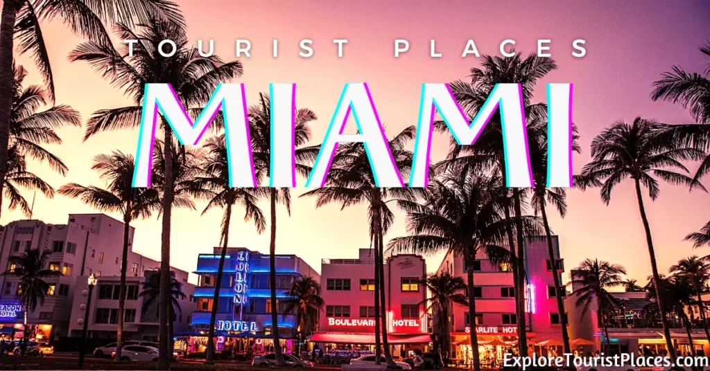 Best Tourist Places In Miami Florida - tourist places miami - miami tourist places - miami where to visit - ExploreTouristPlaces.com