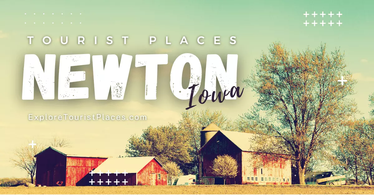fun things to do in newton iowa - newton iowa tourism - what to do in newton iowa - ExploreTouristPlaces.com