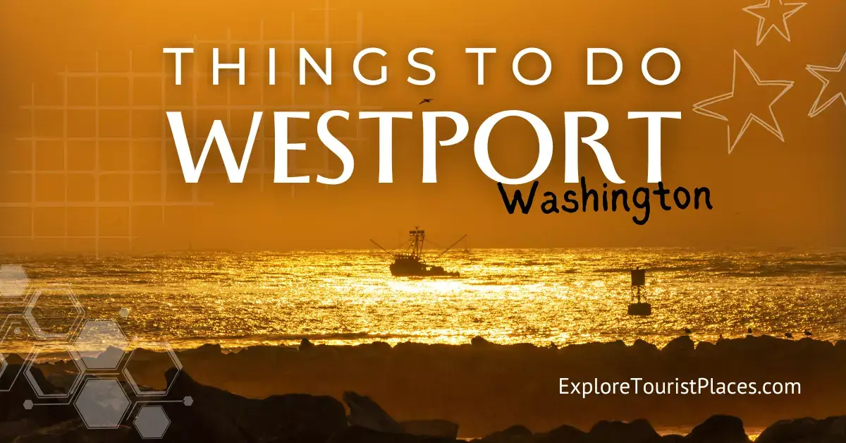 fun things to do in westport wa - what to do in westport wa - things to do in westport washington - ExploreTouristPlaces.com