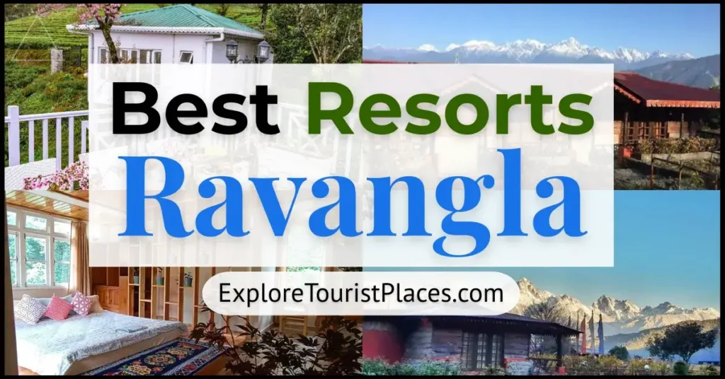 ravangla resort - best resort in ravangla - best resorts in ravangla - Explore Tourist Places - exploretouristplaces.com